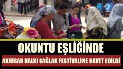 Okuntu Eşliğinde Akhisar halkı Çağlak Festivali’ne davet edildi