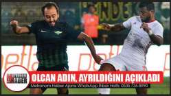 Olcan Adın, ayrıldığını açıkladı