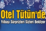 Otel Tütün'de Yılbaşı Sürprizleri Sizleri Bekliyor