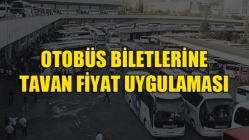 Otobüs Biletlerine Tavan Fiyat Uygulaması