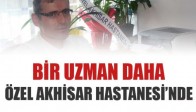 Özel Akhisar Hastanesi Bir Uzmanı Daha Bünyesine Kattı