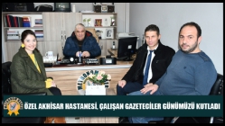 Özel Akhisar Hastanesi, Çalışan Gazeteciler Günümüzü Kutladı