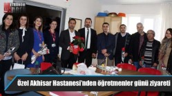 Özel Akhisar Hastanesi’nden öğretmenler günü ziyareti