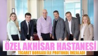 Özel Akhisar Hastanesi Ticaret Borsası ile Protokol İmzaladı