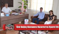 Özel Doğuş Hastanesi Huzurevi’ni Ziyaret Etti