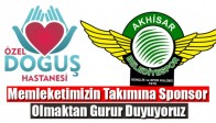 Özel Doğuş; Memleketimizin takımına sponsor olmaktan gurur duyuyoruz