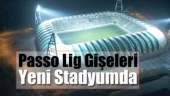 Passo Lig Gişeleri Yeni Stadyumda