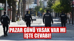 Pazar Günü Yasak Var Mı? İşte Cevabı!