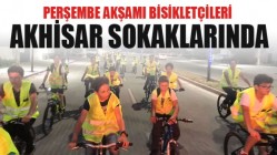 Perşembe Akşamı Bisikletçileri Akhisar sokaklarında