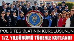 Polis Teşkilatının Kuruluşunun 172. Yıldönümü Törenle Kutlandı