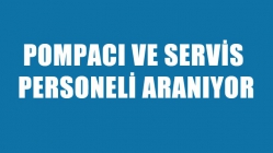 Pompacı Ve Servis Personeli Aranıyor