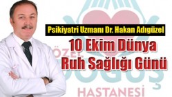 Psikiyatri Uzmanı Dr. Hakan Adıgüzel; 10 Ekim Dünya Ruh Sağlığı Günü