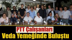 PTT Çalışanları Veda Yemeğinde Buluştu