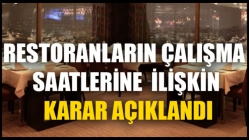 Restoranların Çalışma Saatlerine İlişkin Karar Açıklandı