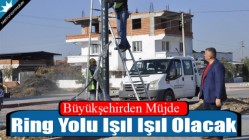 Ring Yolu Işıl Işıl Olacak