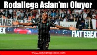 Rodallega Aslan’mı Oluyor