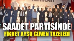 Saadet Partisinde Fikret Aysu Güven Tazeledi