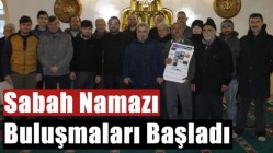 Sabah Namazı Buluşmaları Başladı