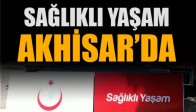 Sağlıklı Yaşam Aracı Akhisar'da