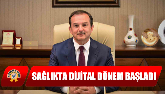 Sağlıkta Dijital Dönem Başladı