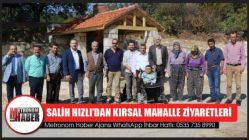 Salih Hızlı’dan Kırsal Mahalle Ziyaretleri