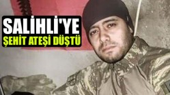 Salihli'ye şehit ateşi düştü