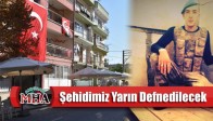 Şehidimiz yarın defnedilecek