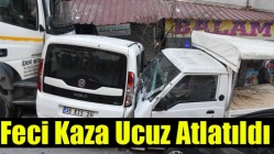 Şehir Merkezinde Feci Kaza Ucuz Atlatıldı