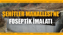 Şehitler Mahallesi’ne Foseptik İmalatı