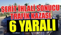 Şerit ihlali sonucu trafik kazası 6 yaralı