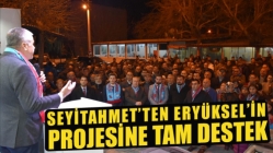 Seyitahmet’ten Eryüksel’in Projesine Tam Destek