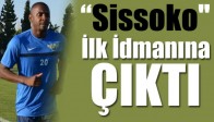 “Sissoko" İlk İdmanına Çıktı