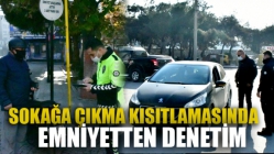 Sokağa Çıkma Kısıtlamasında Emniyetten Denetim