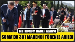 Soma’da 301 Madenci Törenle Anıldı