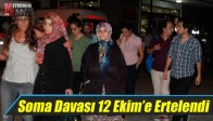 Soma Davası 12 Ekim’e Ertelendi