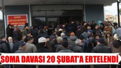 Soma Davası 20 Şubat’a Ertelendi