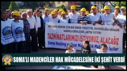 Soma’lı Madenciler Hak Mücadelesine İki Şehit Verdi