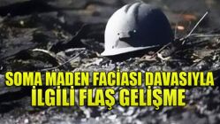 Soma Maden Faciası Davasıyla İlgili Flaş Gelişme