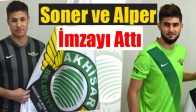 Soner ve Alper İmzayı Attı