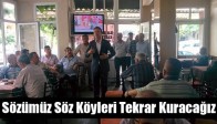 Sözümüz Söz Köyleri Tekrar Kuracağız