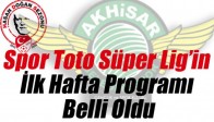 Spor Toto Süper Lig’in İlk Hafta Programı Belli Oldu