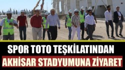 Spor Toto Teşkilatından Akhisar Stadyumuna ziyaret