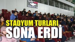 Stadyum turları sona erdi