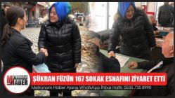 Şükran Füzün 167 Sokak Esnafını Ziyaret Etti