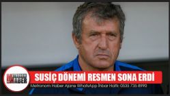 Susiç dönemi resmen sona erdi