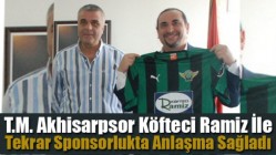 T.M. Akhisarpsor Köfteci Ramiz İle Tekrar Sponsorlukta Anlaşma Sağladı