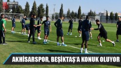 T.M. Akhisarspor, Beşiktaş’a konuk oluyor