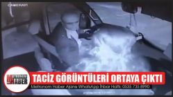 Taciz Görüntüleri Ortaya Çıktı