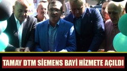 Tamay DTM Siemens Bayi Hizmete Açıldı