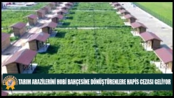 Tarım Arazilerini Hobi Bahçesine Dönüştürenlere Hapis Cezası Geliyor